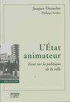 L'état animateur : Essai sur la politique de la ville, essai sur la politique de la ville