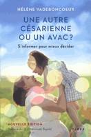 Une autre césarienne ou un AVAC ?, s'informer pour mieux décider