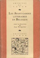 Les Avant-gardes littéraires en Belgique : Au confluent des arts et des langues (1880 - 1950)
