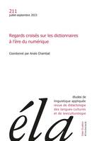 Etudes de linguistique appliquée - n°3-2023, Regards croisés sur les dictionnaires à l’ère du numérique