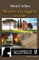 2, Les enquêtes de Manon Minuit - Tome 2. Meurtre à la Chapelle Sixtine