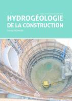 Hydrogéologie de la construction, Préface : Ghislain de Marsily et Marcel Rat