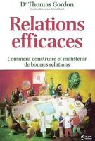 Relations efficaces, comment construire et maintenir de bonnes relations