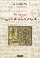 Polignac, la légende du temple d'Apollon
