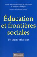 Education et frontières sociales: un grand bricolage, un grand bricolage