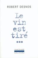 Le Vin est tiré...