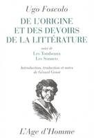 De l'origine et des devoirs de la littérature, suivi de Les tombeaux, et Les sonnets