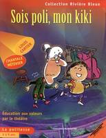 SOIS POLI, MON KIKI (LA POLITESSE)