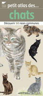 Petit atlas des chats, découvrir 50 races communes