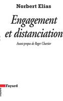 Engagement et distanciation, contributions à la sociologie de la connaissance