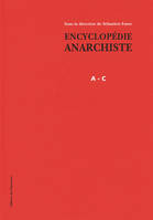 Encyclopédie Anarchiste A-C