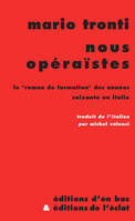 Nous opéraïstes / le roman de formation des années 60 en Italie, le roman de formation des années soixante en Italie