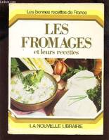 Les fromages et leurs recettes