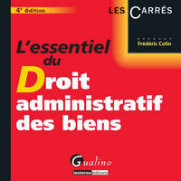 l'essentiel du droit administratif des biens - 4ème édition