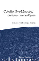 Colette Nys-Mazure, Quelque chose se déploie