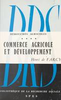 Débouchés agricoles (4), Commerce agricole et développement