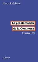 La proclamation de la Commune, 26 mars 1871