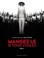 One-Shot, Mangez-le si vous voulez