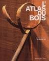 L'atlas du bois