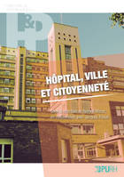 Hôpital, ville et citoyenneté, Expérience d'hier et d'aujourd'hui