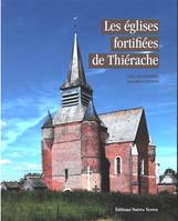 Les églises fortifiées de Thiérache, Les églises fortifiées de Thiérache