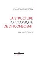 La structure topologique de l'inconscient, Une suite à L'étourdit