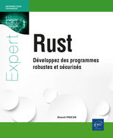 Rust - Développez des programmes robustes et sécurisés