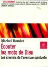 Ecouter les mots de Dieu, les chemins de l'aventure spirituelle