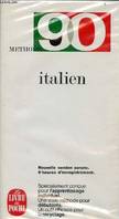Italien - Nouvelle version sonore 6 heures d'enregistrement spécialement conçue pour l'apprentissage individuel, une vrai méthode pour débutants, un outil efficace pour le recyclage - Méthode 90.