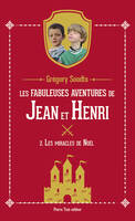 2, Les fabuleuses aventures de Jean et Henri  - Tome 2, Les miracles de Noël