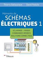 Mémento de schémas électriques 1, Eclairage - Prises - Commandes dédiées - Solutions connectées