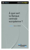 A quoi sert la Banque centrale européenne ?, 2e édition