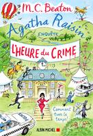 Agatha Raisin enquête 35 - L'Heure du crime