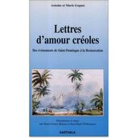 Lettres d'amour créoles - des événements de Saint-Domingue à la Restauration, des événements de Saint-Domingue à la Restauration