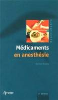 MEDICAMENTS EN ANESTHESIE 3E EDITION