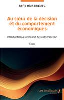 Au cœur de la décision et du comportement économiques, Introduction à la théorie de la distribution