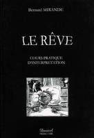 LE REVE - cours pratique d'interprétation -, cours pratique d'interprétation