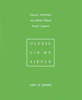 Ulysse fin de siècle, vers et proses, 1987-2005