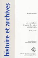 LES CONSEILLERS A LA COUR DES AIDES (1604-1697).