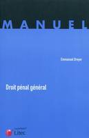 DROIT PENAL GENERAL : MANUEL