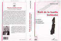 DROIT DE LA FAMILLE BURKINABÉ: Le code et ses pratiques à Ouagadougou, Le code et ses pratiques à Ouagadougou