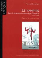 Le vampire dans la littérature romantique française (1820-1868), Textes et documents