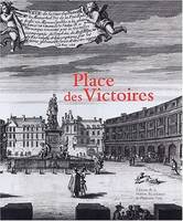 Place des Victoires, Histoire, architecture, société