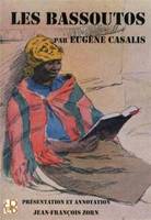 Les Bassoutos ou Vingt-trois années d'études et d'observations au sud de l'Afrique