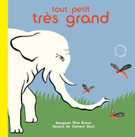 Tout petit très grand, petites bêtes et éléphants