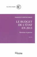 LE BUDGET DE L'ETAT EN 2013 : RESULTATS ET GESTION - MAI 2014, FINANCES ET COMPTES PUBLICS MAI 2014