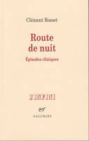 Route de nuit, Épisodes cliniques