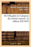 De l'illégalité de l'adoption des enfants naturels. 2e édition