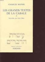 Les grands textes de la Cabale., Les rites qui font Dieu, Les grands textes de la cabale, Les rites qui font Dieu