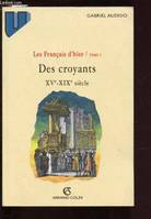 Les Français d'hier., Tome II, Des croyants, XVe-XIXe, Les Français d'hier